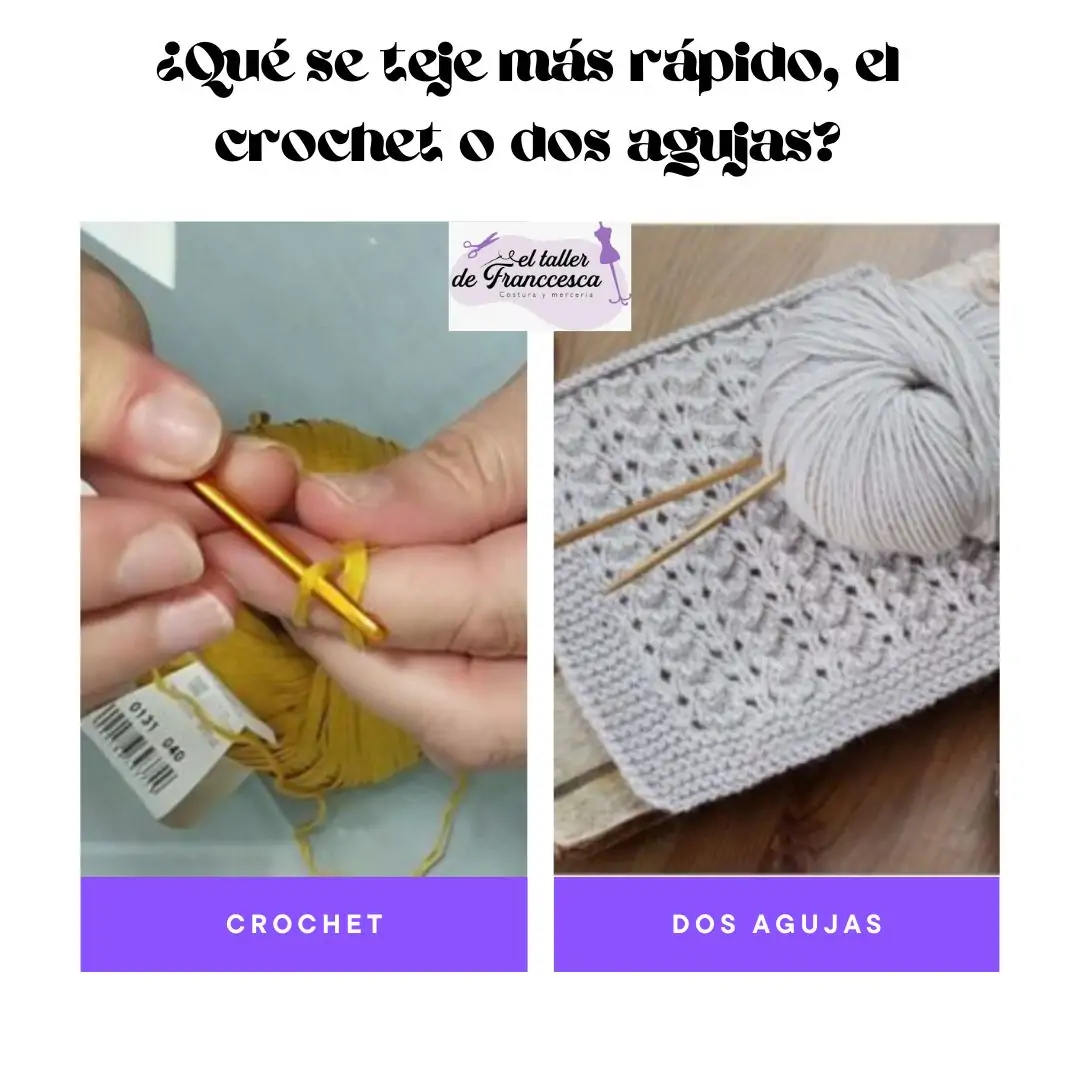 que se teje más rápido a crochet o dos agujas